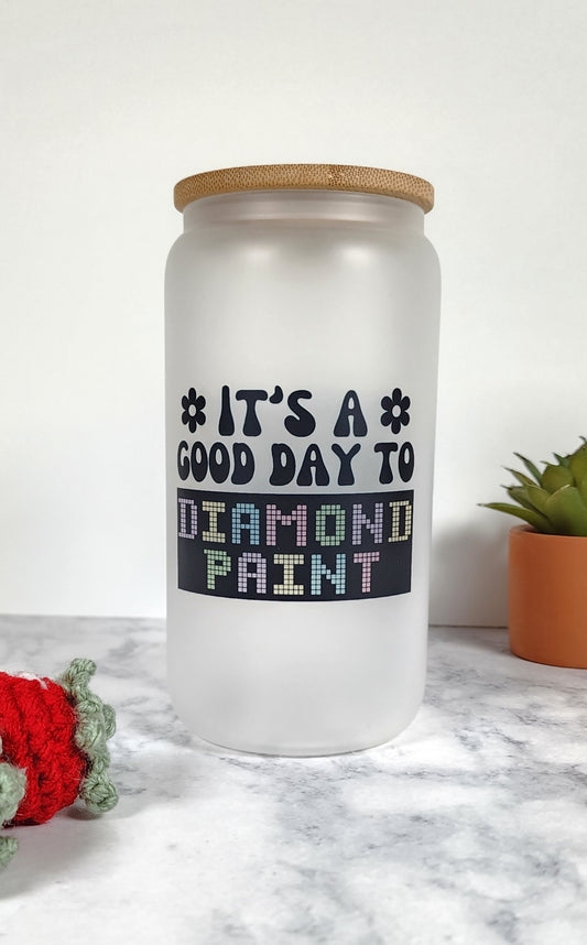 It's A Good Time To Diamond Paint Glass Tumbler