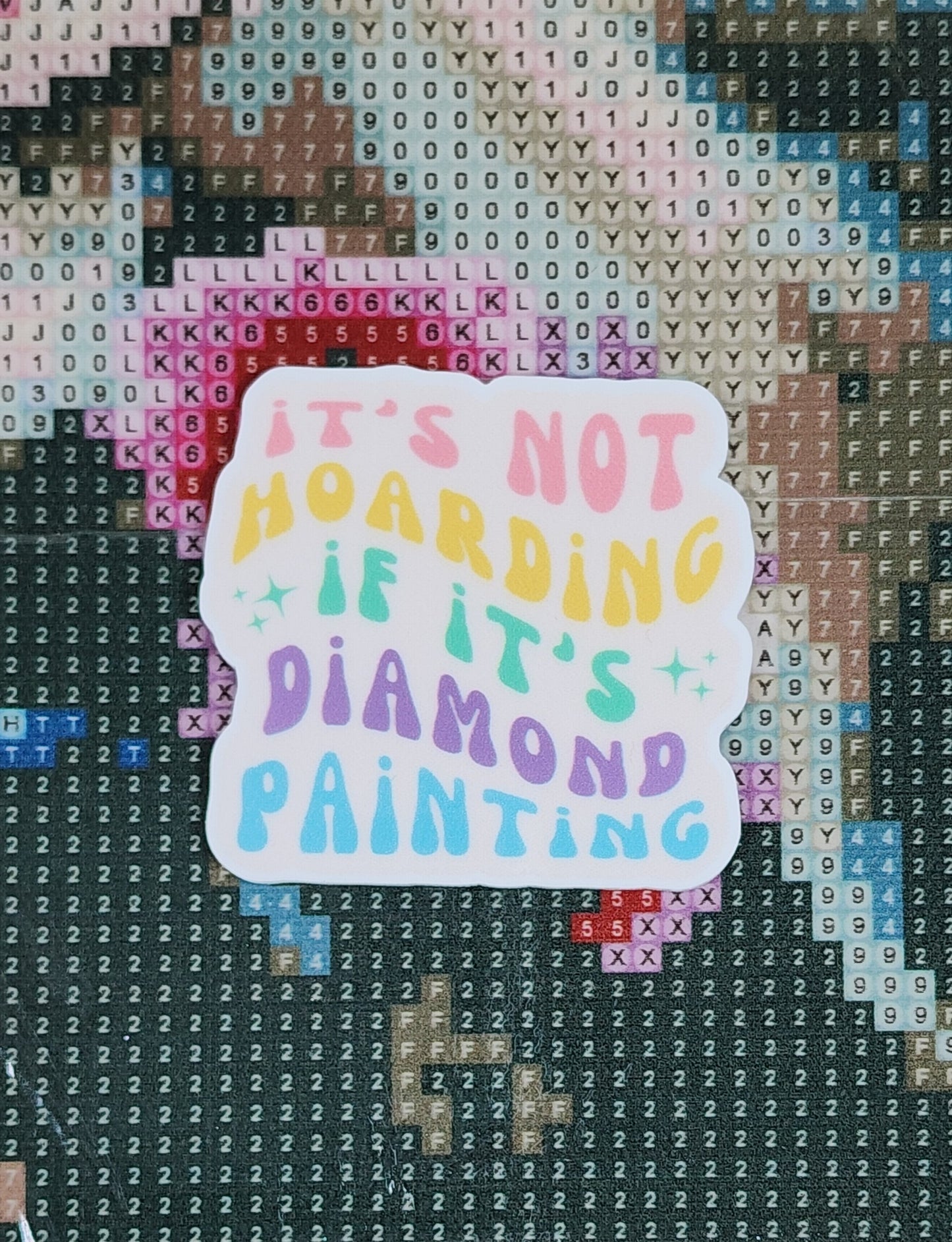 It's Not Hoarding If It's Diamond Painting Pastel