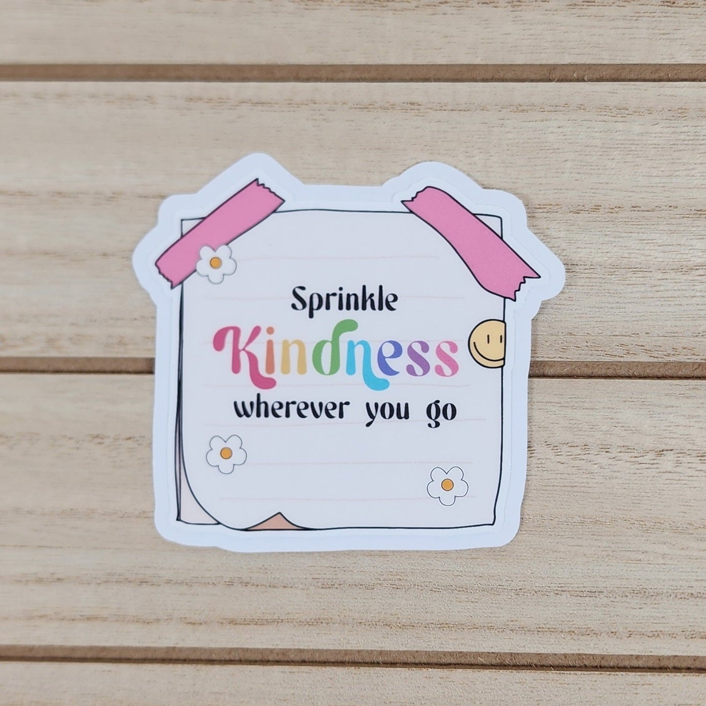 Sprinkle Kindness Wherever You Go